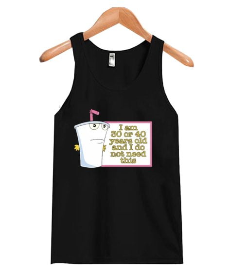 Aqua Teen Hunger Force 30 or 40 years Tank Top