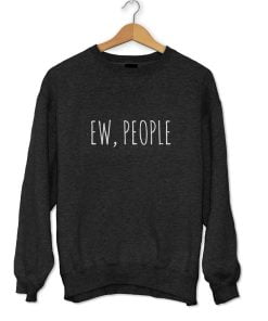 Ew People Sweatshirt