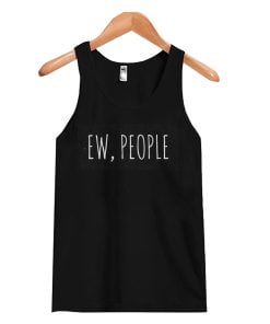 Ew People Tank Top