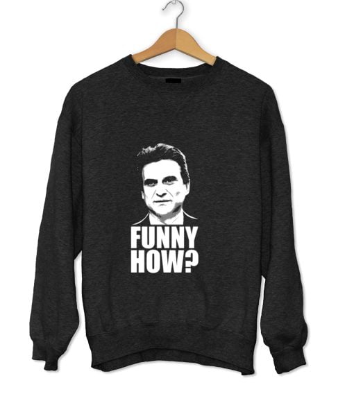 Goodfellas Joe Pesci Sweatshirt