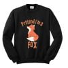 Pretend I'm a Fox Sweatshirt