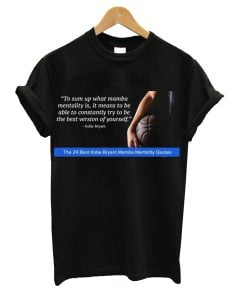 mamba mentality quotes T-shirt